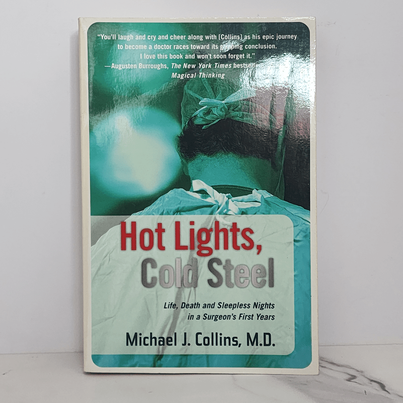 Hot Lights, Cold Steel - Dr. Michael J. Collins