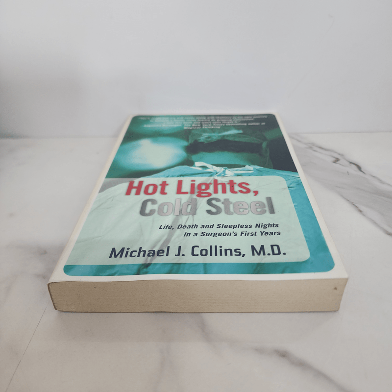 Hot Lights, Cold Steel - Dr. Michael J. Collins