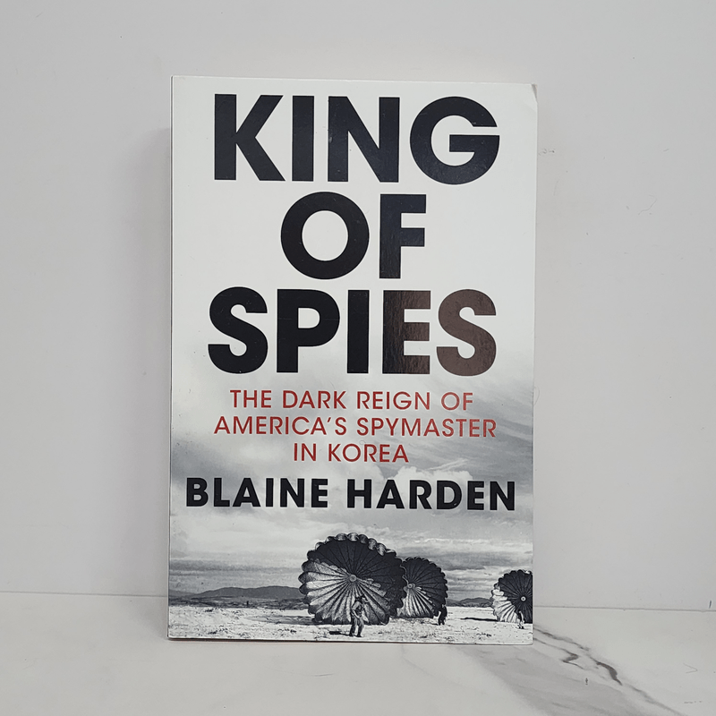 King of Spies - Blaine Harden