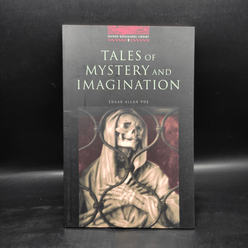 Tales of Mystery and Imagination - Oxford Bookworms Library 3