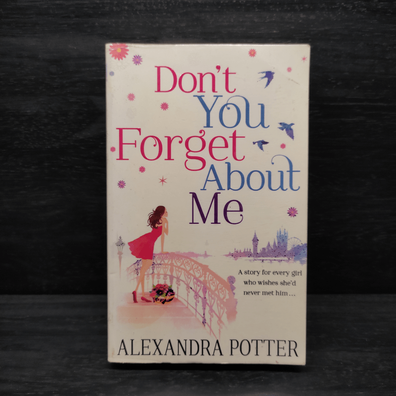 Don't You Forget About Me - Alexandra Potter