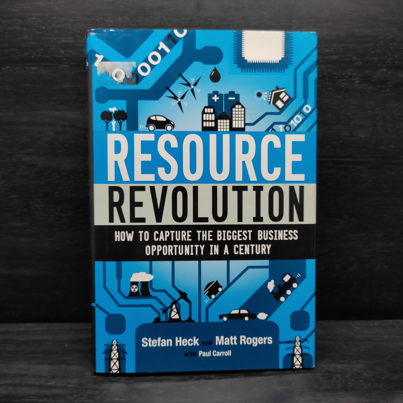 Resource Revolution - Stefan Heck, Matt Rogers, Paul Carroll