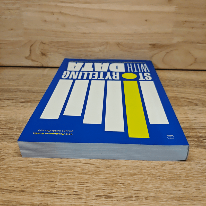 Storytelling with Data - Cole Nussbaumer Knaflic