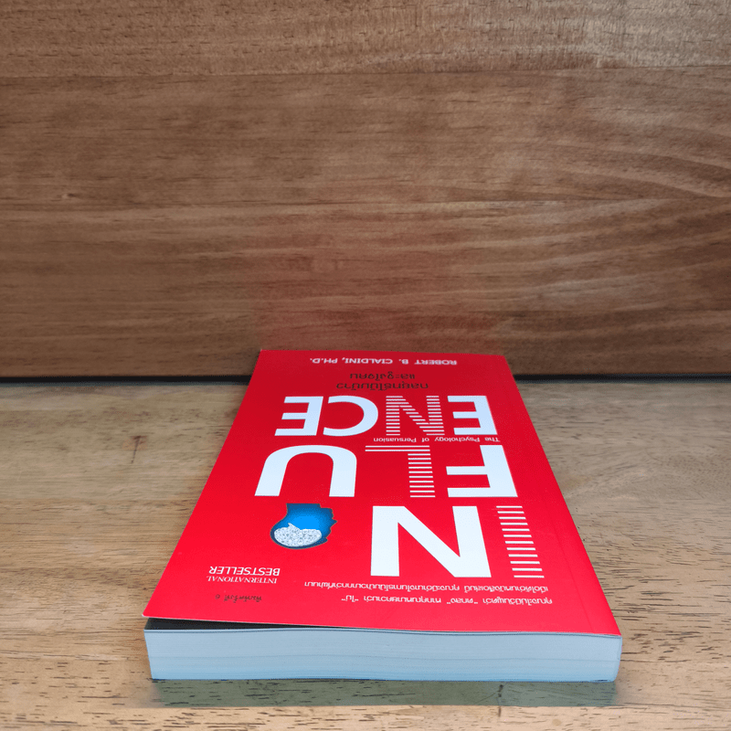 กลยุทธ์โน้มน้าวและจูงใจคน - Robert B. Cialdini (โรเบิร์ต บี. ชาลดินี, ดร.), Ph.D.