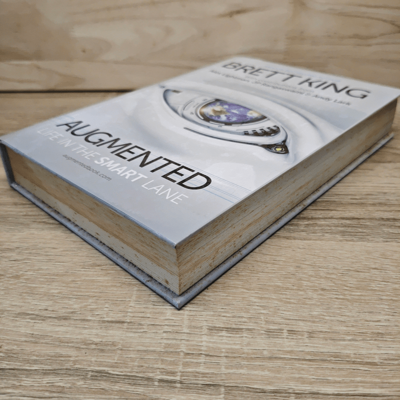 Augmented: Life in the Smart Lane - Brett King