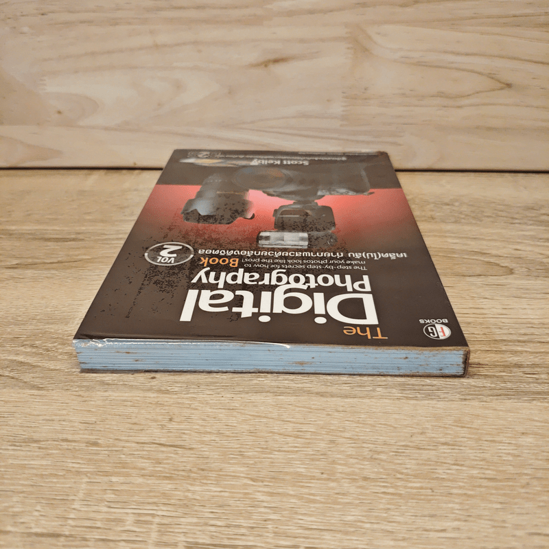 The Digital Photography เคล็ด (ไม่) ลับ ถ่ายภาพสวยด้วยกล้องดิจิตอล Vol.2 - Scott Kelby