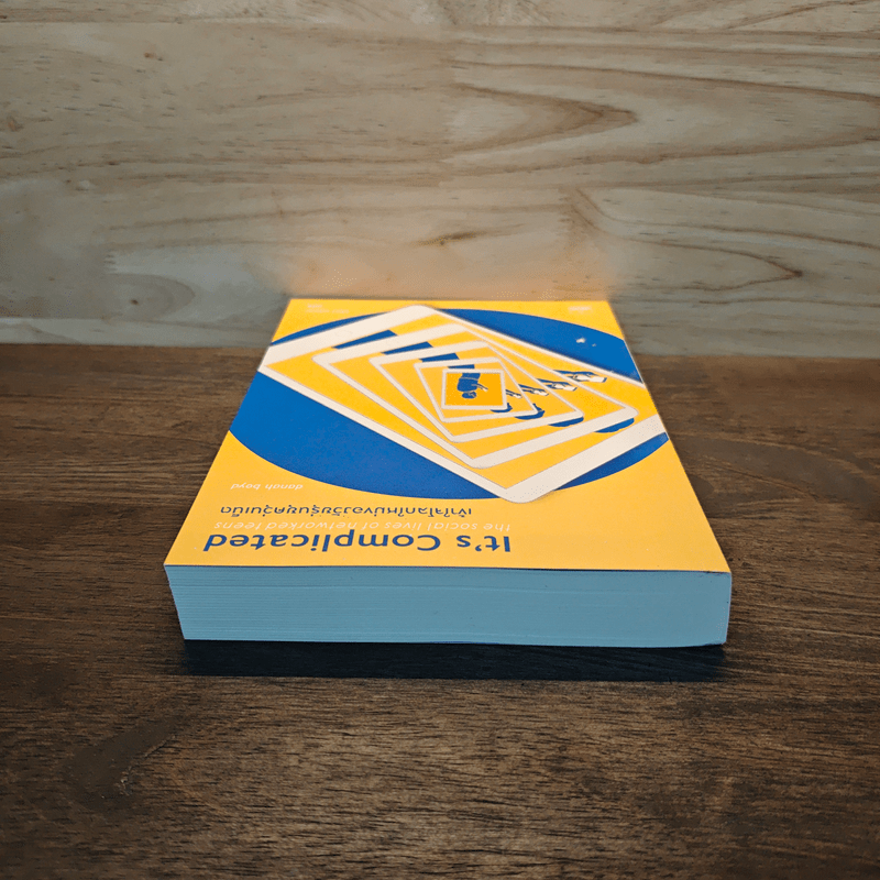 It's Complicated เข้าใจโลกใหม่ของวัยรุ่นยุควุ่นเน็ต - Danah Boyd