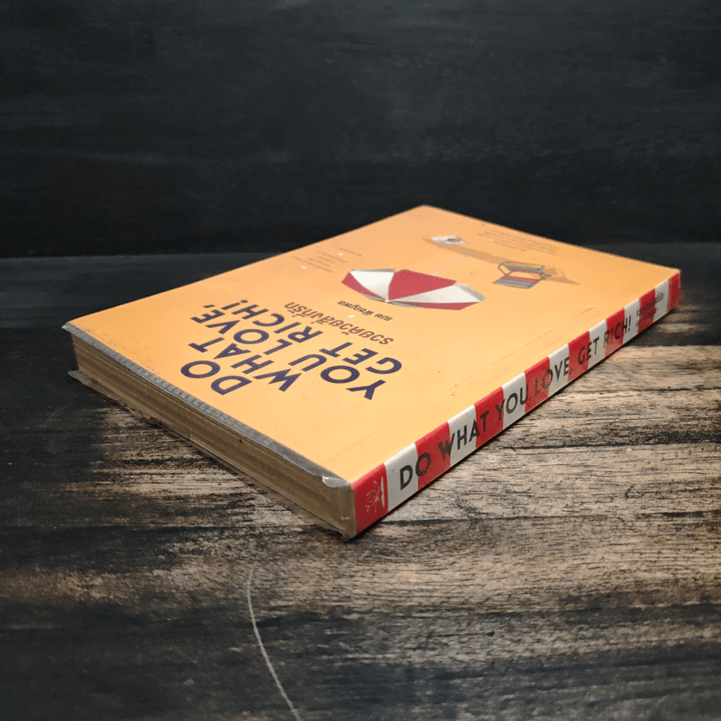 รวยด้วยสิ่งที่รัก Do What You Love, Get Rich - เมษ พิชญพล