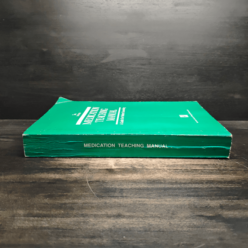 Medication Teaching Manual : A Guide For Patient Counseling