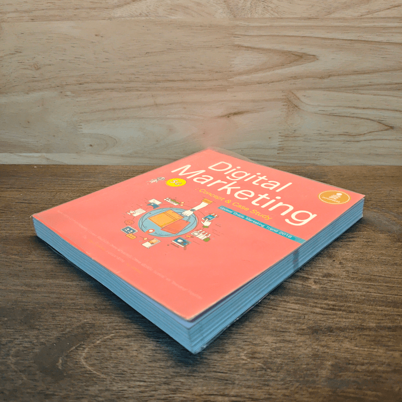 Digital Marketing : Concept & Case Study (เทรนด์การตลาดออนไลน์ 2018) - ณัฐพล ใยไพโรจน์