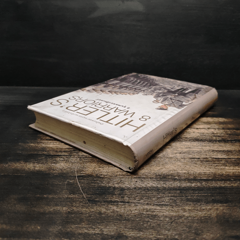 Hitler's 8 warriors 8 ขุนพลของฮิตเลอร์ - พันเอกศนิโรจน์ ธรรมยศ