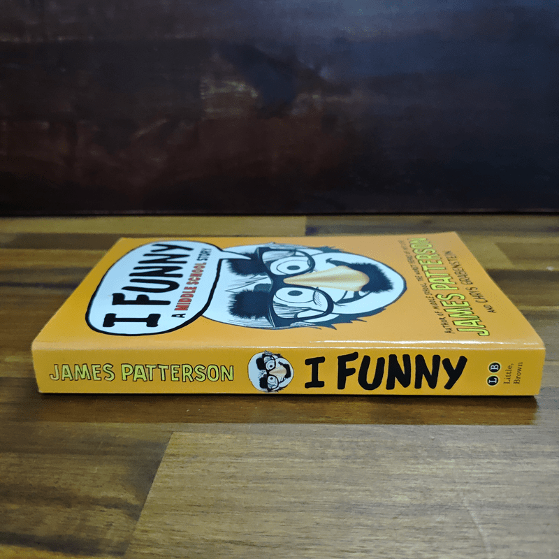 I Funny: A Middle School Story - James Patterson, Chris Grabenstein