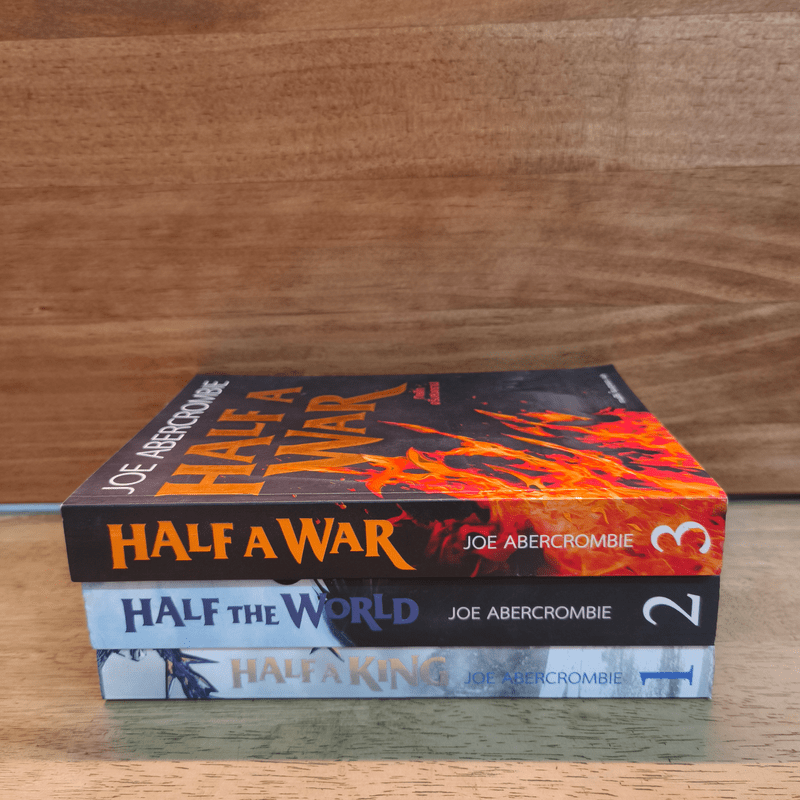 Half a King ครึ่งกษัตริย์ + Half the World ครึ่งพิภพ + Half a War ครึ่งสงคราม - Joe Abercrombie (โจ อเบอร์ครอมบี), กานต์สิริ โรจนสุวรรณ
