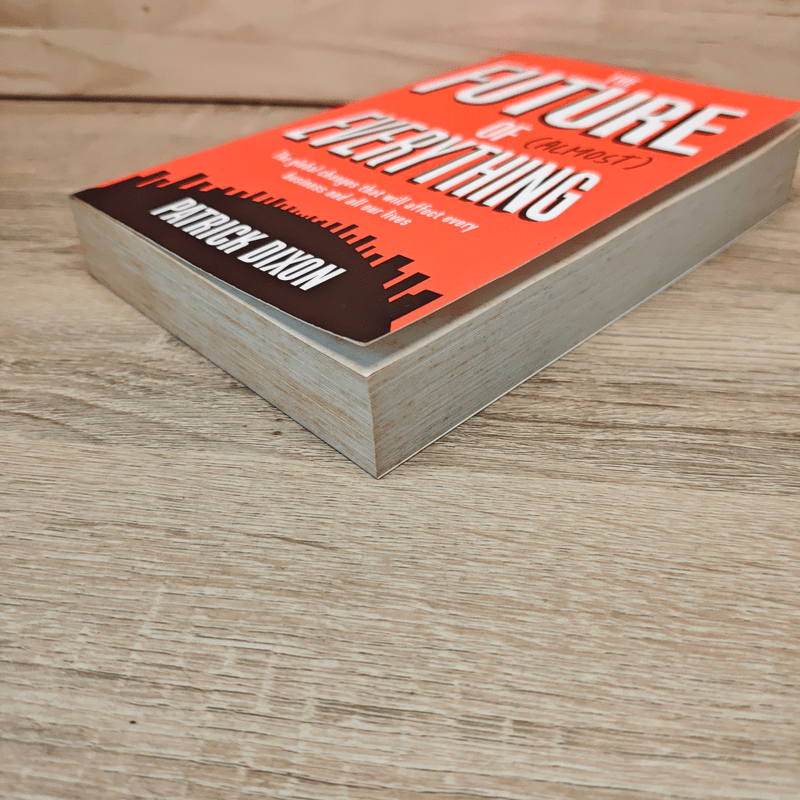 The Future of Almost Everything - Patrick Dixon