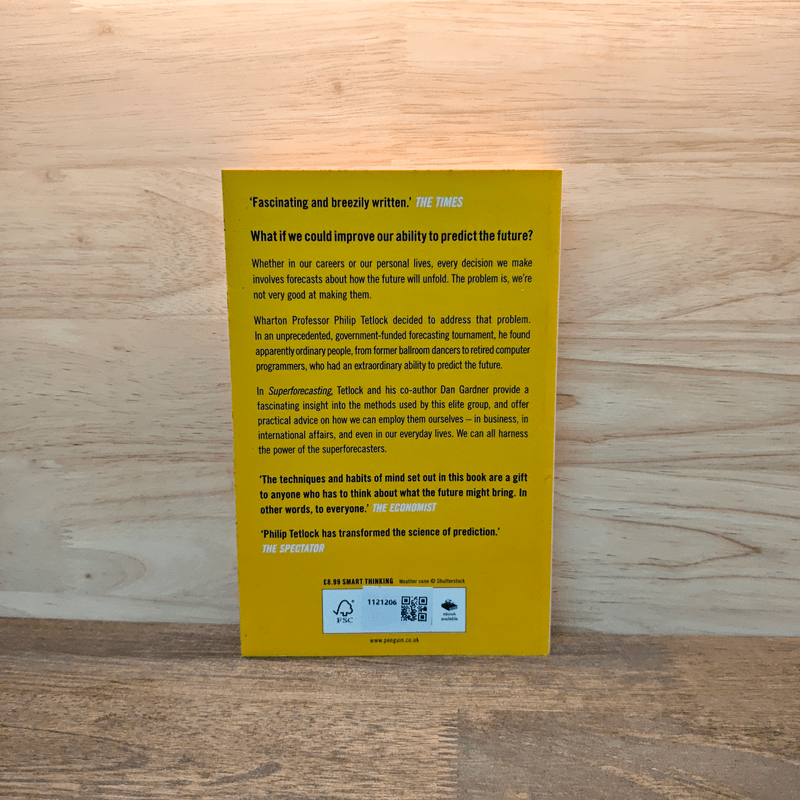 Superforecasting: The Art and Science of Prediction - Philip Tetlock, Dan Gardner