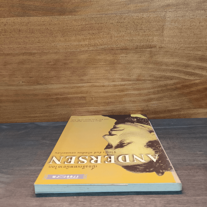 ANDERSEN เบื้องลึกเทพนิยายโลก ชีวิตจริง ฮันส์ คริสเตียน แอนเดอร์เสน - ฮันส์ คริสเตียน แอนเดอร์สัน, สมพร วาร์นาโด