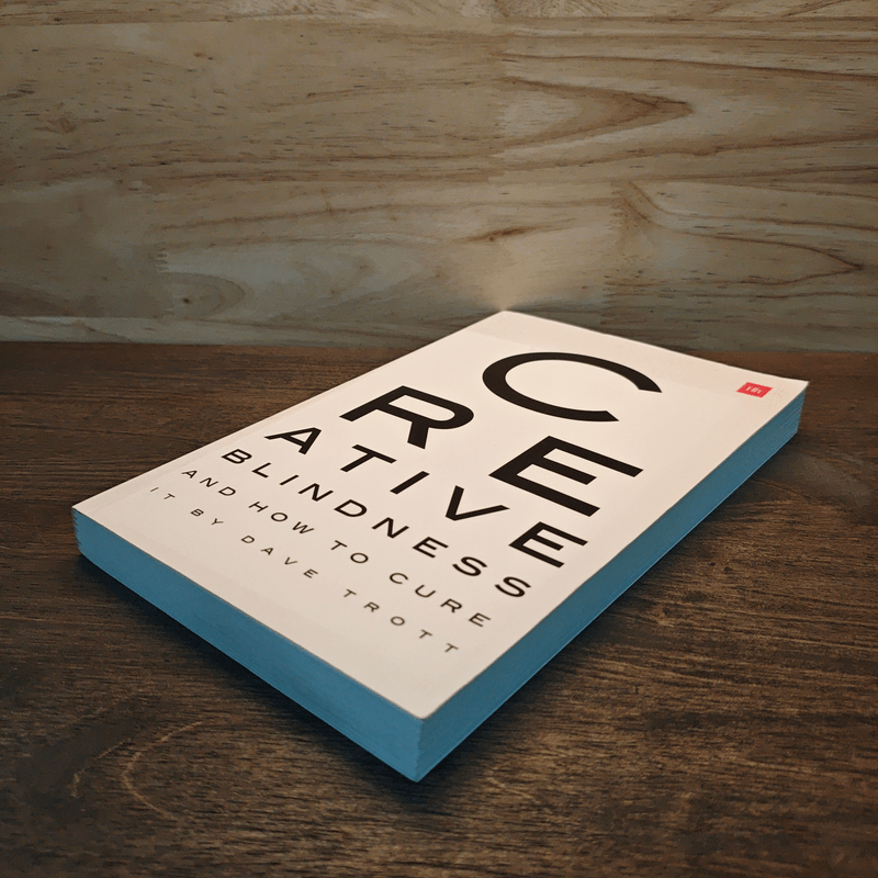 Creative Blindness And How to Cure It - Dave Trott