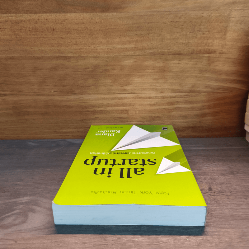 All in Startup หนังสือสำหรับสตาร์ทอัพที่เซ็กซี่ที่สุด - Diana Kander