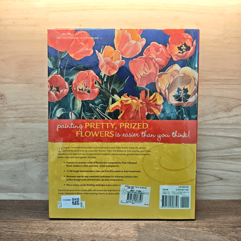 Watercolor in Bloom: Painting the Spring and Summer Garden - Mary Backer