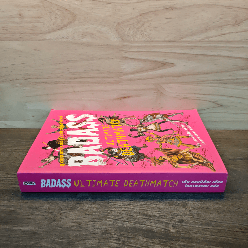 BADASS : ULTIMATE DATEHMATCH สุดยอดการต่อสู้ในประวัติศาสตร์ - เบน ธอมป์สัน