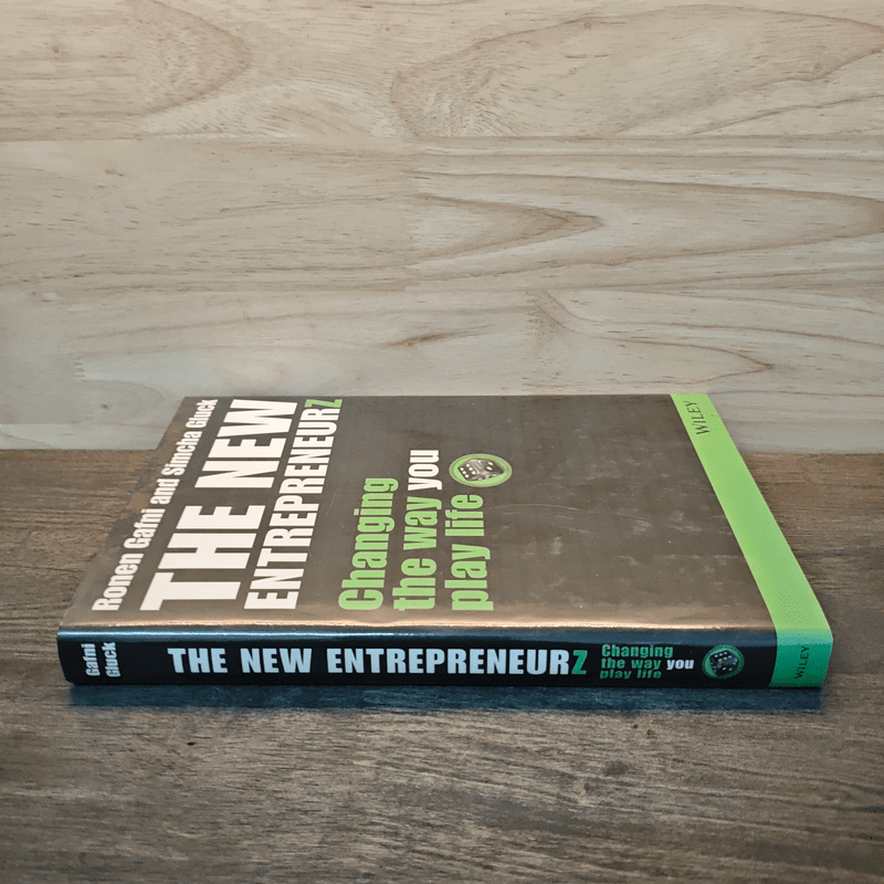 The New Entrepreneurz: Changing the Way You Play Life - Ronen Gafni, Simcha Gluck