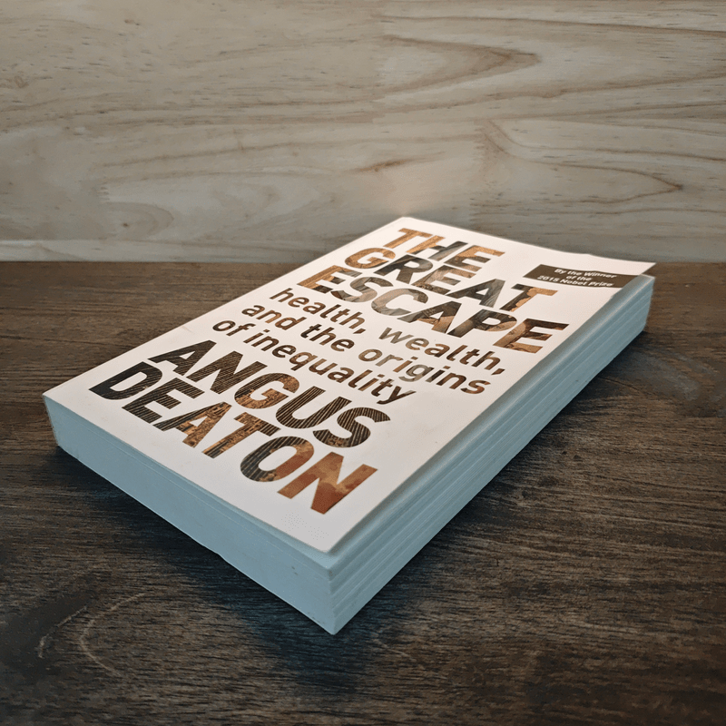 The Great Escape: Health, Wealth, and the Origins of Inequality - Angus Deaton