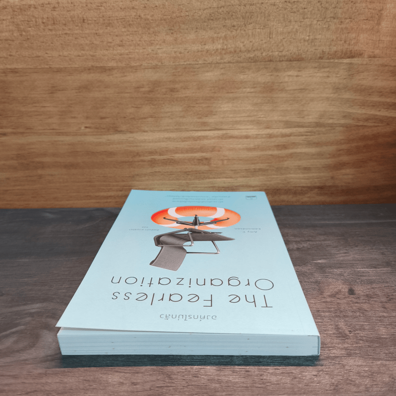 The Fearless Organization องค์กรไม่กลัว - Amy C. Edmondson, ทิพย์นภา หวนสุริยา