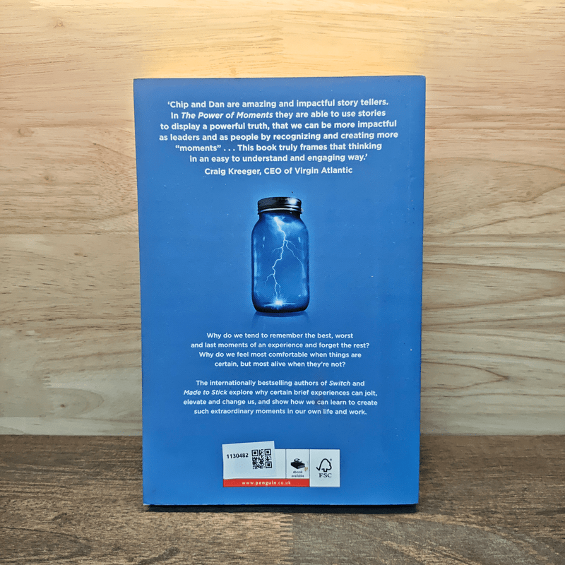 The Power of Moments: Why Certain Experiences Have Extraordinary Impact - Chip Heath, Dan Heath