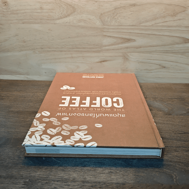 The World Atlas Of Coffee สมุดแผนที่โลกกาแฟ - James Hoffmann