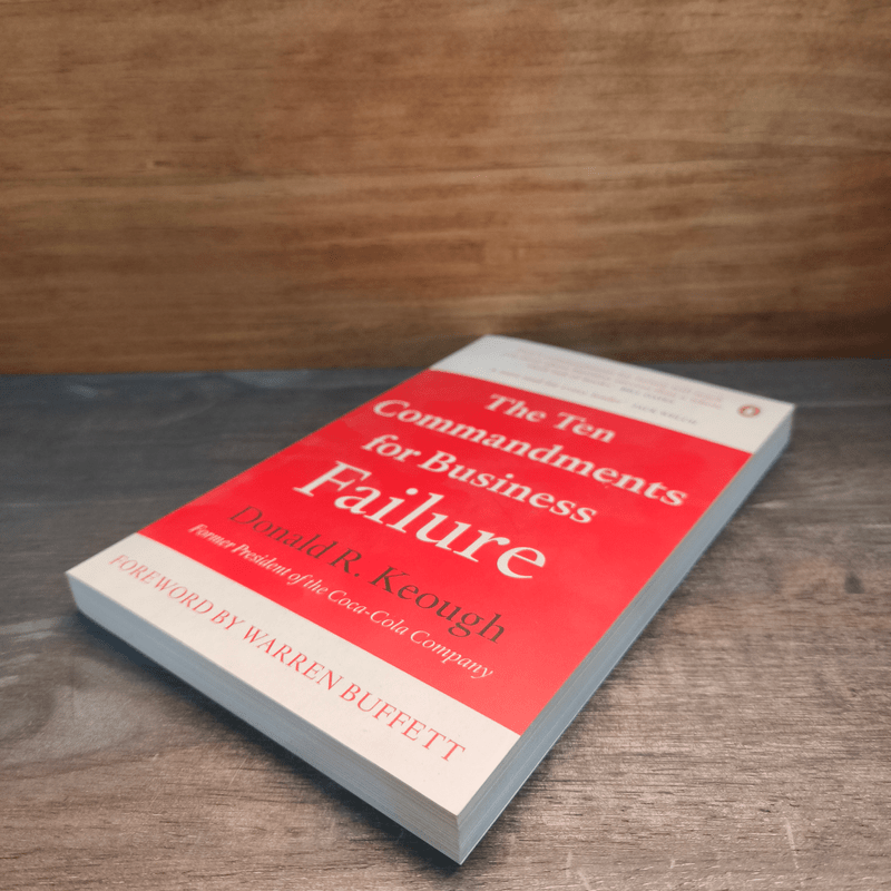 The Ten Commandments for Business Failure - Donald R. Keough