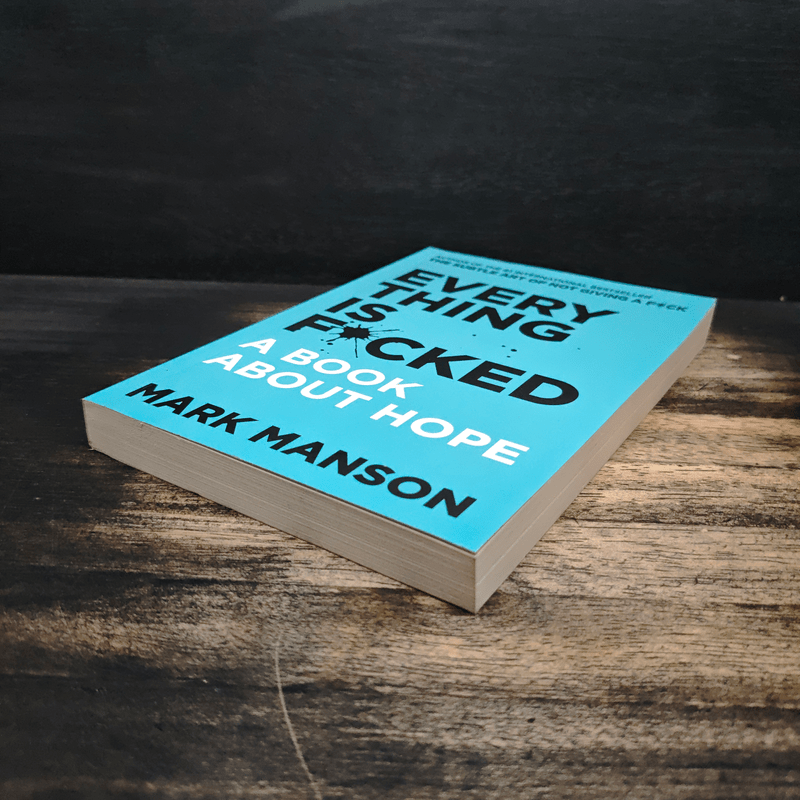 Every Thing is Fucked - Mark Manson