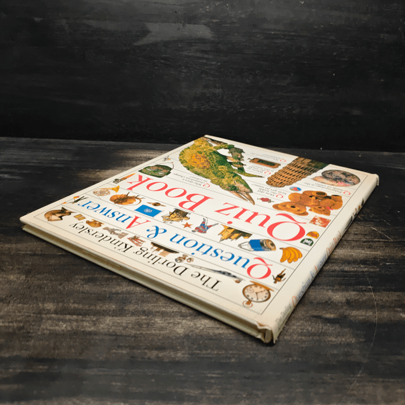 The Dorling Kindersley: Question And Answer Quiz Book - Anne Kramer, Theodore Rowland-Entwistle