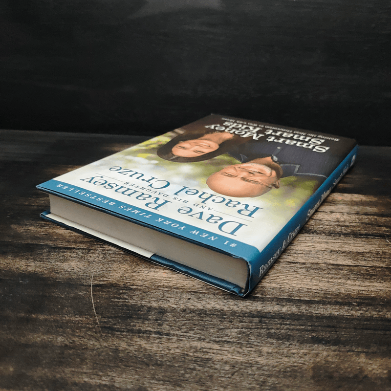 Smart Money Smart Kids: Raising The Next Generation to Win with Money - Dave Ramsey, Rachel Cruze