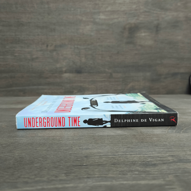 Underground Time - Delphine De Vigan