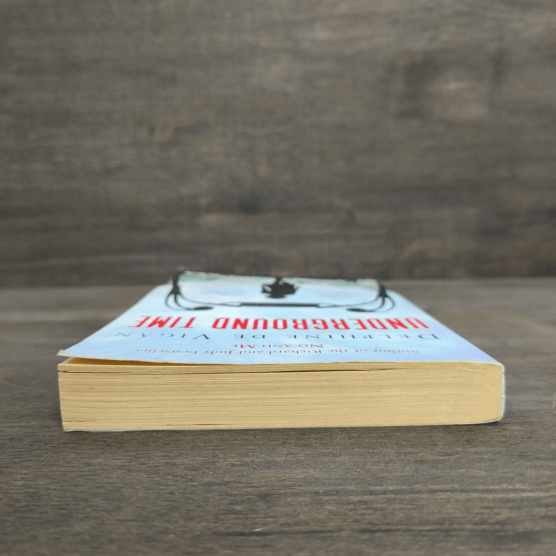 Underground Time - Delphine De Vigan