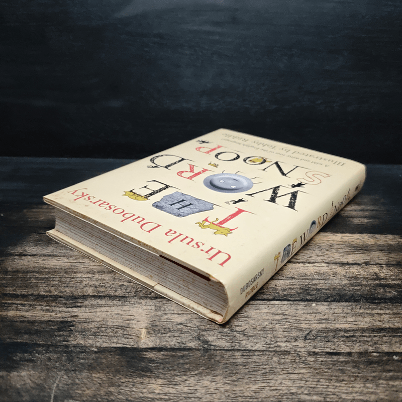 The Word Snoop: A Wild and Witty Tour of the English Language! - Ursula Dubosarsky, Tohby Riddle