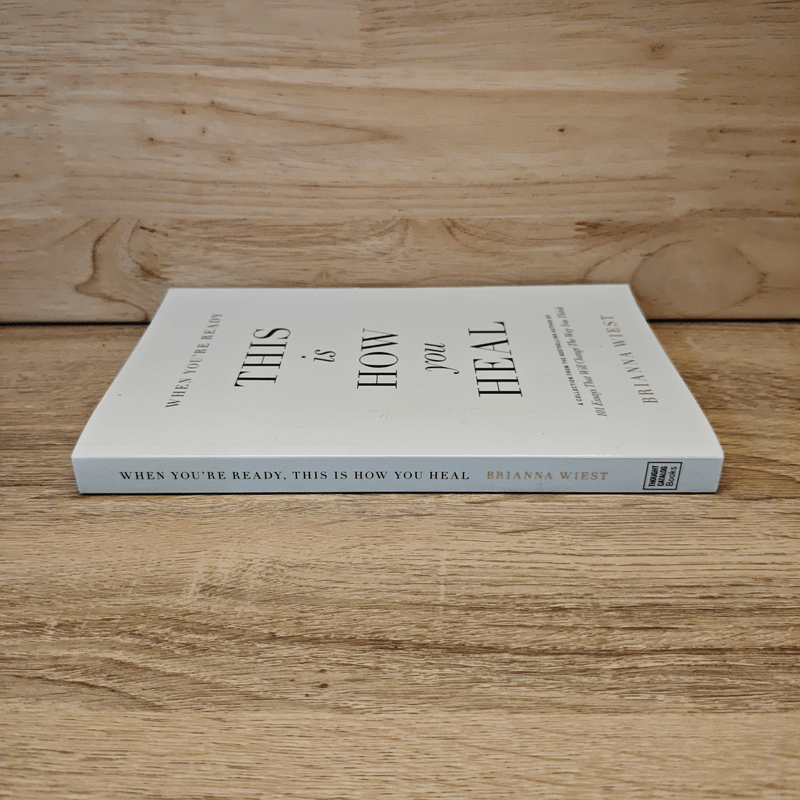 When You're Ready, This Is How You Heal - Brianna Wiest