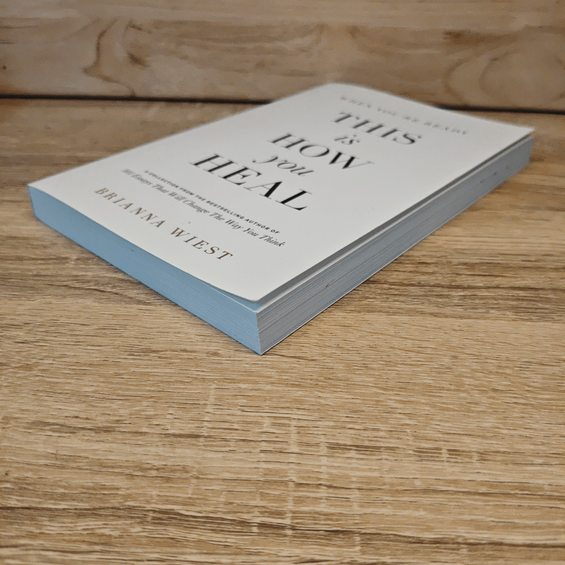 When You're Ready, This Is How You Heal - Brianna Wiest