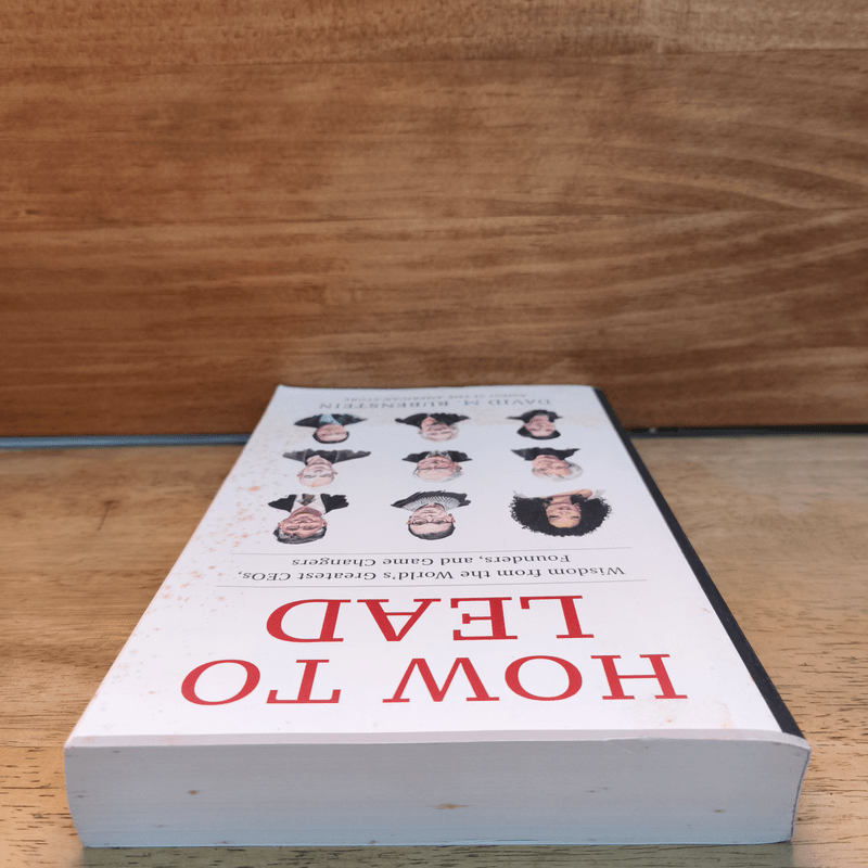 HOW TO LEAD Wisdom from the World's Greatest CEOs, Founders, and Game Changers - David M. Rubenstein
