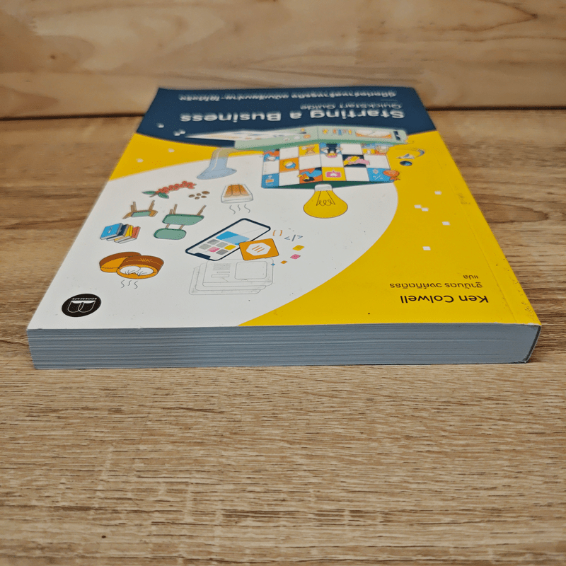 Starting a Business QuickStart Guide คู่มือเกี่ยวกับการเริ่มต้นธุรกิจสำหรับผู้ประกอบการมือใหม่ - Ken Colwell