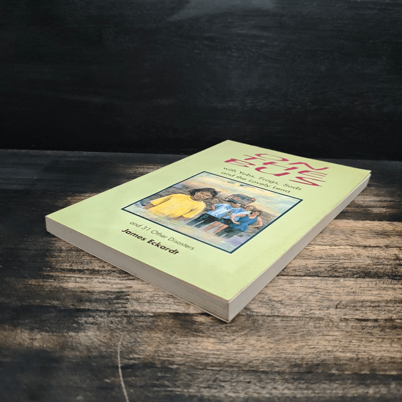 On the Bus with Yobs, Frogs, Sods and the Lovely Lena and 31 Other Disasters - James Eckardt