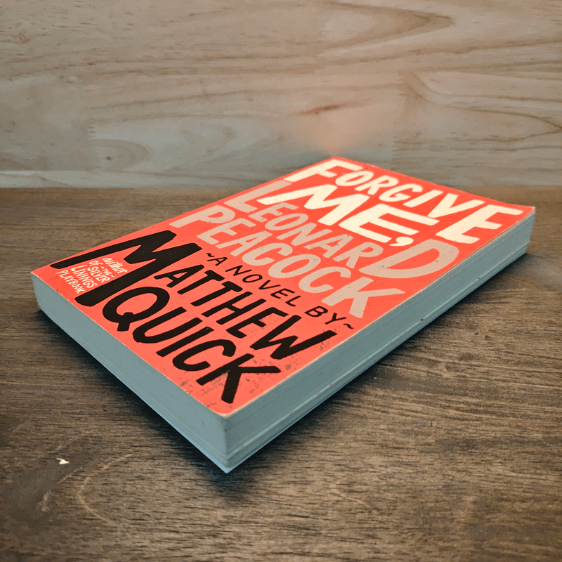 Forgive Me, Leonard Peacock - Matthew Quick