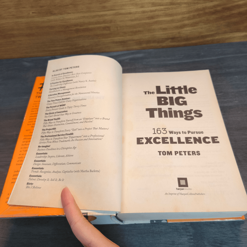 The Little Big Things: 163 Ways to Pursue Excellence - Tom Peters