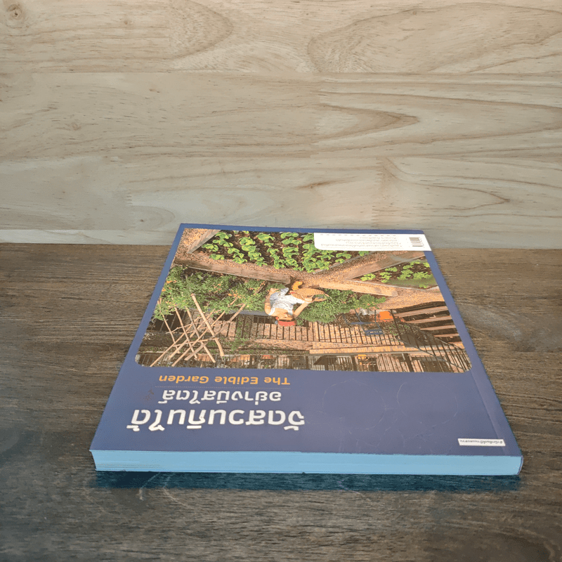 จัดสวนกินได้อย่างมีสไตล์ The Edible Garden - ทิพาพรรณ ศิริเวชฎารักษ์