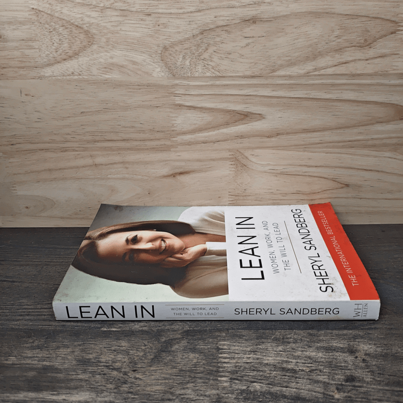 Lean In  Women, Work, and the Will to Lead - Sheryl Sandberg