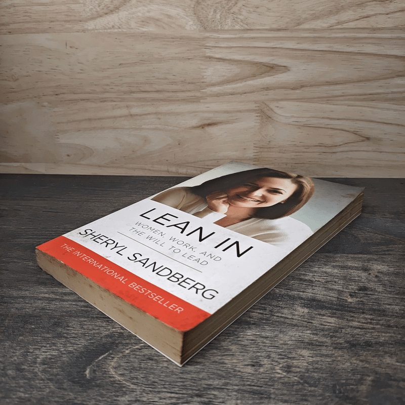 Lean In  Women, Work, and the Will to Lead - Sheryl Sandberg