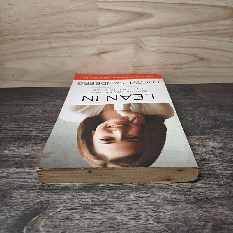 Lean In  Women, Work, and the Will to Lead - Sheryl Sandberg