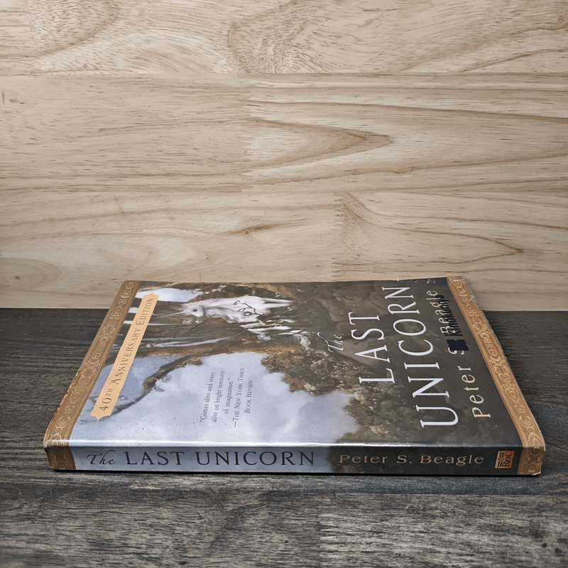The Last Unicorn (40th Anniversary Edition) - Peter S. Beagle, Patrick Rothfuss